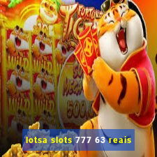 lotsa slots 777 63 reais